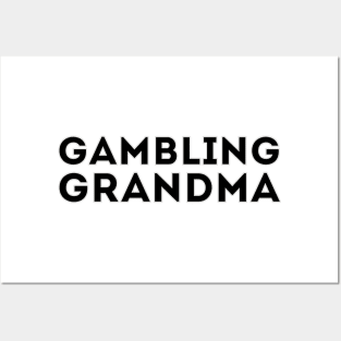 Gambling Grandma Posters and Art